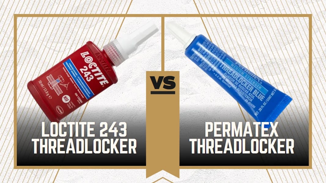 (Loctite 243) Loctite Vs. Permatex Threadlocker 🌟️Review